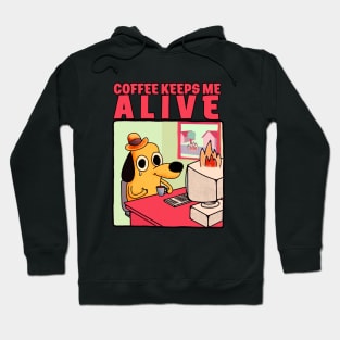 Coffee keeps me alive Hoodie